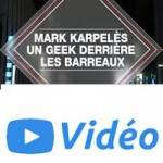 « Mark Karpelès, un geek derrière les barreaux »