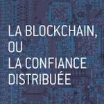 « La blockchain ou la confiance distribuée »