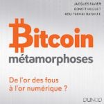Critique – Bitcoin Métamorphoses, le changement dans la continuité