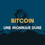 Bitcoin, une monnaie dure