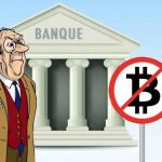 Les banques françaises empêchent-elles le développement de Bitcoin dans notre pays ?