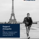 Le rapport de l’ADAN sur l’état de l’industrie crypto pendant la crise du COVID-19