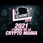 La Lucarne : « 2021, l’année de la crypto mania »