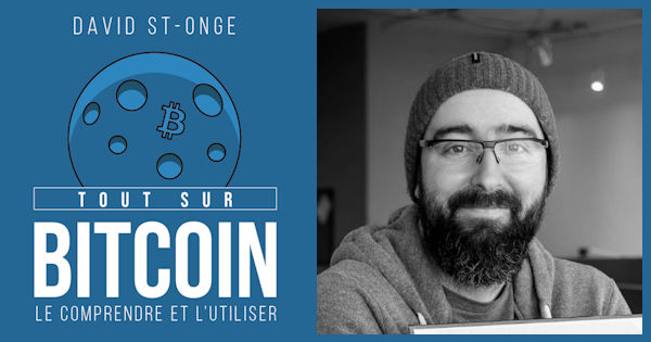 TOUT sur Bitcoin avec David St Onge