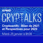 Cryptalks #4 : Bilan 2021 & Perspectives 2022 (vidéoconférence)