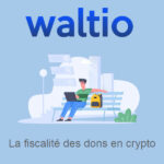 La fiscalité des dons en crypto
