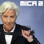 MiCa 2 : La mort de l’industrie crypto en Europe?!