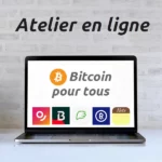 Bitcoin pour tous (atelier en ligne)