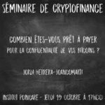 Séminaire de Cryptofinance : Combien êtes-vous prêt à payer pour la confidentialité de vos bitcoins ?