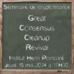 Séminaire de cryptofinance : « Great Consensus Cleanup Revival »