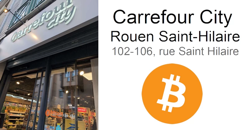 Le Carrefour City Rouen Saint Hilaire adopte Bitcoin