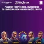 Surfin’Bitcoin : Le passeport européen MiCA, Simplification ou chaos ?