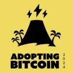 Adopting Bitcoin 2024 -Aftermovie