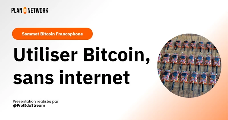 ProfEduStream : Utiliser Bitcoin, sans internet